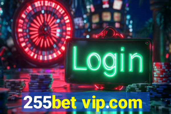 255bet vip.com